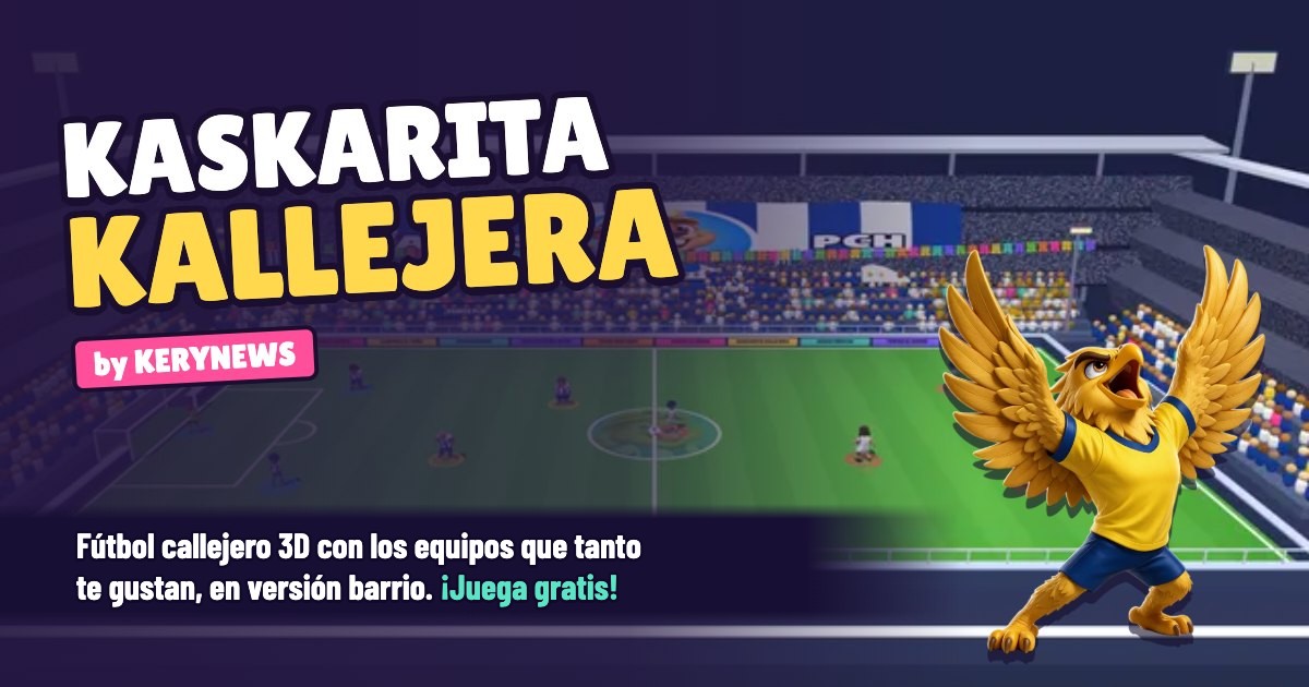 Kaskarita Kallejera, futbol callejero 3D